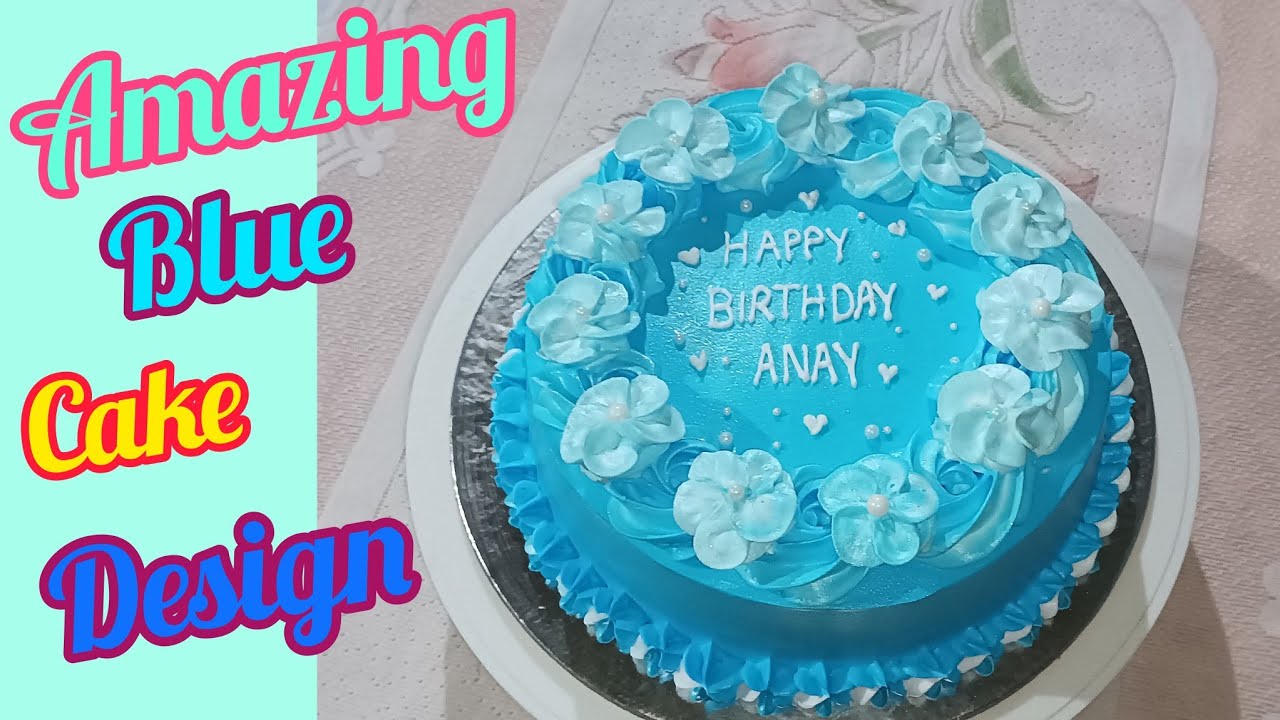 Best Blue Cake Decorating Ideas Amazing Blue Cake Design YouTube best-blue-cake-decorating-ideas-amazing-blue-cake-design-youtube