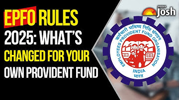 EPFO Rules 2025: Major Provident Fund Changes & How They Affect Your Savings (Old vs. New)