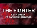 Keith Urban feat. Carrie Underwood - The Fighter (Lyrics / Lyric Video)