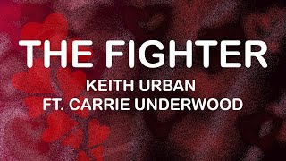 Keith Urban feat. Carrie Underwood - The Fighter (Lyrics \/ Lyric Video)