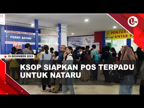 JELANG NATARU, PENUMPANG MULAI PADATI PELABUHAN SRI BINTAN PURA | U-NEWS