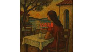 Asiadub - Öyle Sarhoş Olsam Ki Anatolian Dub Grooves (Tanju Okan Instrumental)