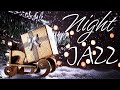 Winter Night - Smooth  JAZZ for Relaxing - Chill Out Music