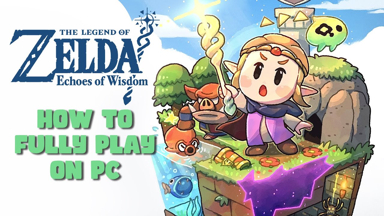 How to Fully Play The Legend of Zelda Echoes of Wisdom on Ryujinx ...