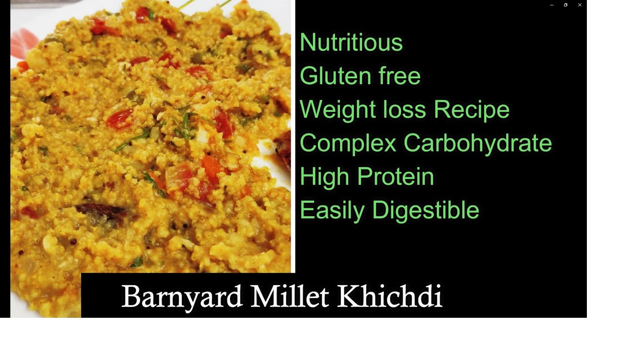 Barnyard Millet Khichdi Recipe Gluten free Recipe Weight Loss