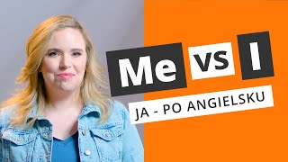 Me Czy I - Kiedy Używać Którego Ja? Etutor