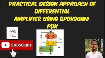 Part 2 : How to Design Practical Differential Amplifier using gpdk90nm Technology