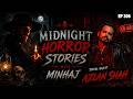 Midnight Horror Stories with Minhaj | Guest - @AzlanShahWorld | Episode 306