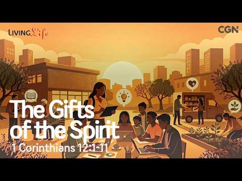 The Gifts of the Spirit (1 Corinthians 12:1-11) Living Life 6/4/26 Christian Daily Bible Meditation