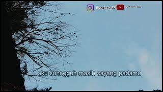 Story wa 30 detik masih sayang padamu