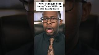 They Firebombed His House Twice While He Was Saving Lives