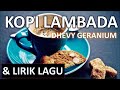 Lirik Lagu - KOPI LAMBADA - REGGAE COVER (Dhevy Geranium)