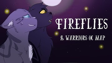 2 PARTS OPEN Fireflies | Warrior Cats OC MAP (14/20 complete!)
