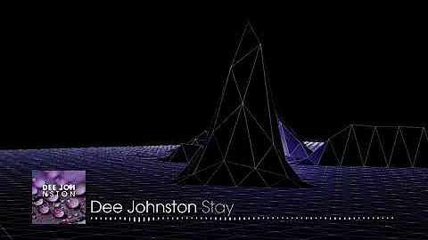 Dee Johnston - Stay (Future House | FUTURETRXX)