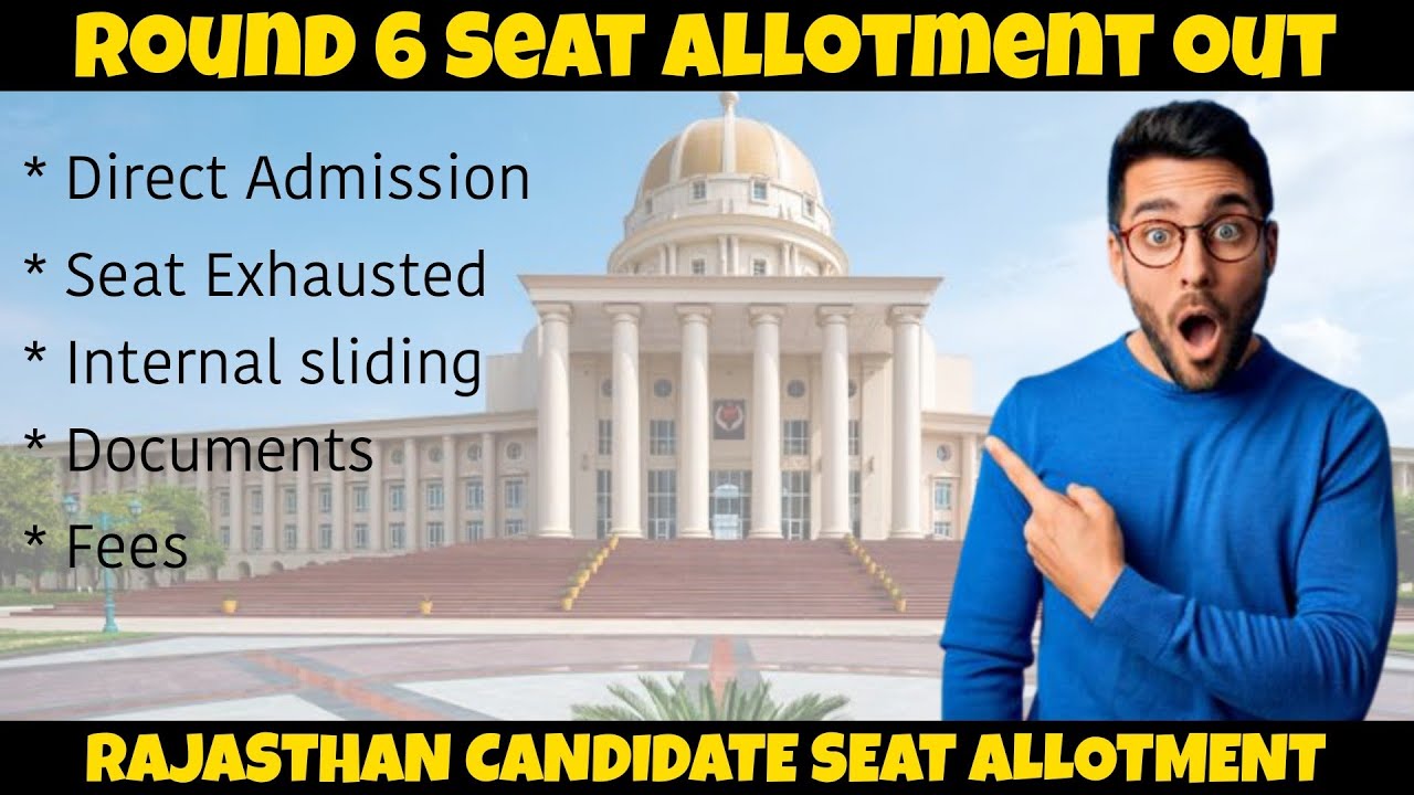 REAP 2023 -  Rajasthan Candidate Round 6 Seat Allotment Out!! - Fees | Documents | Direct Admission
