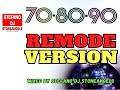 DANCE  70,80,90 MIX REMODE VERSION*POPULAR SONGS DJ SET*REMIX*REWORK*REEDITS MIX*VOLUME DUE #remode