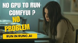 Celebrity Run ComfyUI without GPU  Wealth