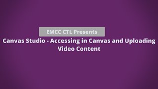 Famous Canvas Studio - Accessing in Canvas and Uploading Video Content Wealth