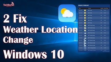 Change Weather Location Windows 10 - 2 Ways