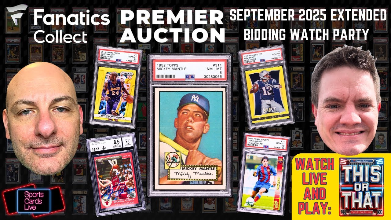 Brady & Kobe Gold + Jordan & Messi & Mantle! Fanatics Collect Sep 2025 Premier Auction Live Coverage