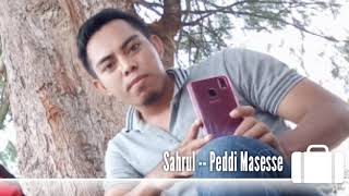 lagu bajo populer sahrul - Peddi Masesse