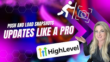 Push and Load Snapshot Updates Like a Pro: The Expert Guide to HighLevel