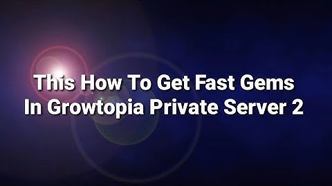 This How To Get Fast Gems In GTPS 2