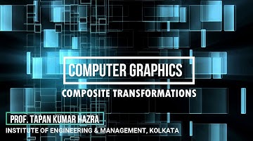 COMPUTER GRAPHICS| LECTURE 5 | PROF. TAPAN KUMAR HAZRA | IEM