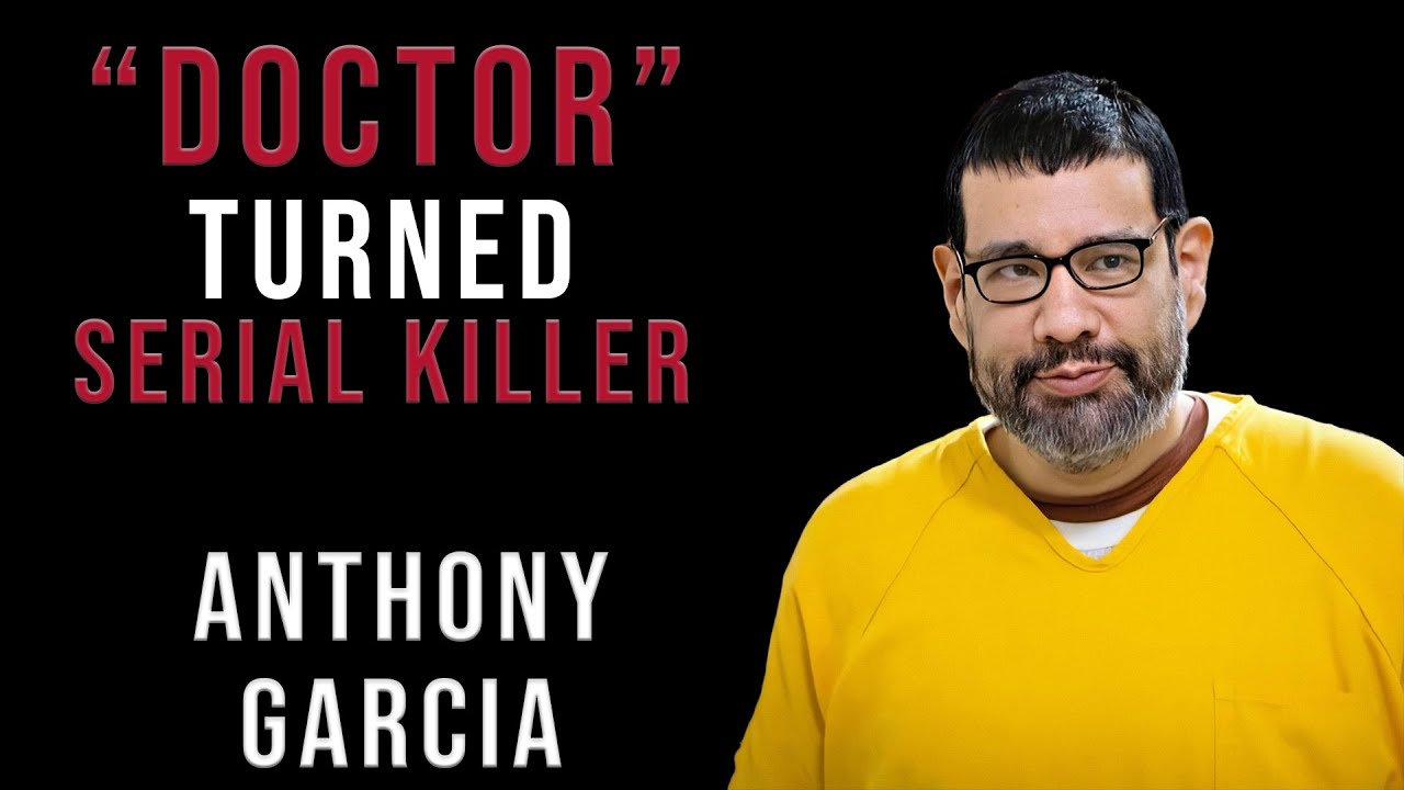 Serial Killer Documentary: Anthony Garcia (The 