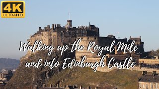 Walking up the Royal Mile and into Edinburgh Castle - 4K