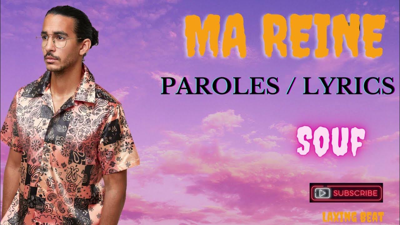 Souf Ma Reine (Paroles) YouTube