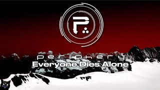 Periphery - Everyone Dies Alone (Lyrics)