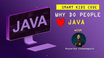 Smart Kids Code: #3 Why Do People Love Java?