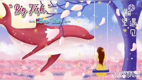 OST Big Fish and Begonia | Big Fish (大鱼) - Zhou Shen (周深)