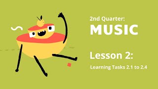 G10-MUSIC | Topic 2 | Learning Tasks 2.1 to 2.4 | Sir MJ