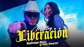 Medley Liberación - Madeleyn Music Ft. Ivan Tavares