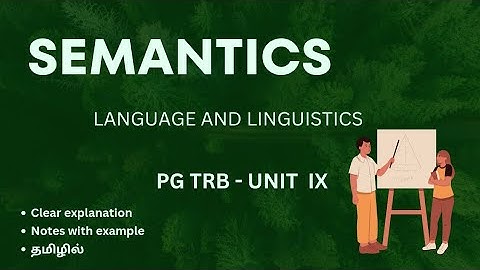 SEMANTICS | Language and linguistics | PG TRB | II MA ENGLISH | Tamil summary