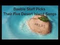 Desert Island Songs:  Featuring The Staff at Baeble
