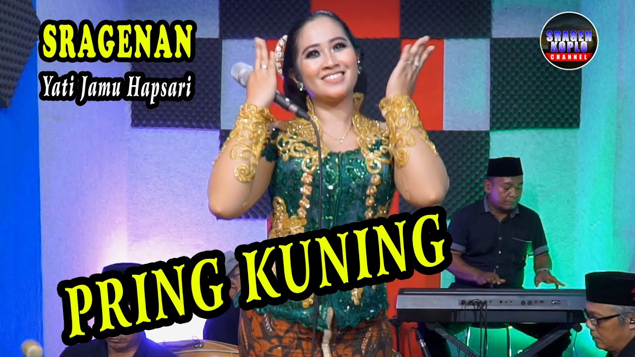 PRING KUNING Voc YATI HAPSARI SRAGENAN KOPLO KONCO DEWE