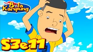 🇲🇾 Bola Kampung | S3E11 | Amukan Semangat! (Malay) | Kartun Kanak-Kanak