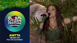 Anitta Performs Medley of ‘Menina Má’ and ‘Fica Só Olhando’ | Global Citizen Festival: Amazônia 2025