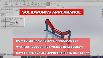HOW TO REMOVE AND EDIT APPEARANCES IN SOLIDWORKS? SOLIDWORKS TUTORIAL