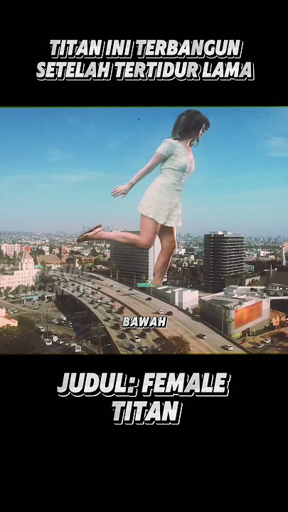 FEMALE TITAN MASIH HIDUP #alurceritafilmpendek #rangkumfilm