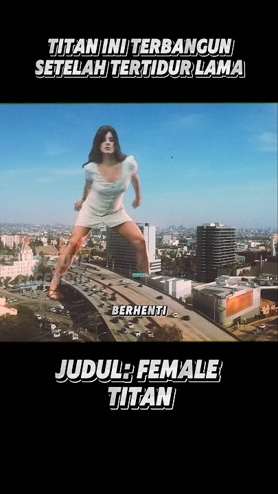 FEMALE TITAN MASIH HIDUP #alurceritafilmpendek #rangkumfilm