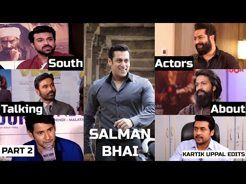 South Indian Actors about Salman Khan Pt2|Yash,NTR,RamCharan,MaheshBabu,Suriya,Dhanush| Kartik Uppal