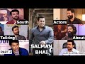 South indian actors about salman khan pt2yashntrramcharanmaheshbabusuriyadhanush kartik uppal