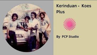 Kerinduan - Koes Plus