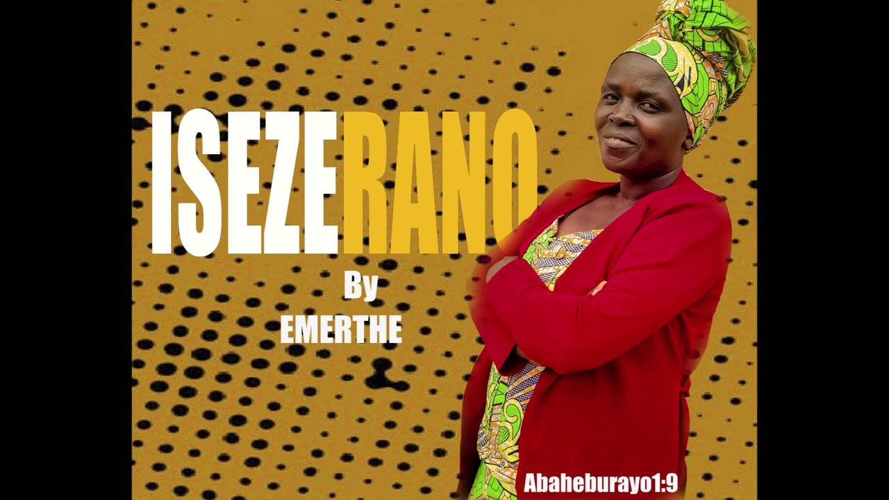 Emeritha Nyiramugisha_ISEZERANO{Official Audio}