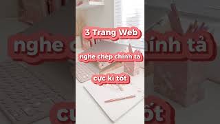 3 trang webs nghe chép chính tả tiếng anh cực kì tốt         #tienganh #listening  #hoctienganh