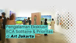 BCA Solitaire dan Prioritas Hadirkan Privilege di Tengah Kemewahan Seni Art Jakarta 2025